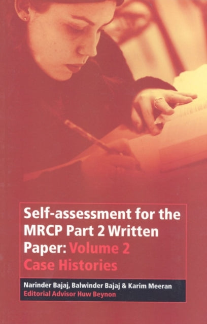 Self-assessment for the MRCP Part 2 Written Paper: Volume 2 Case Histories