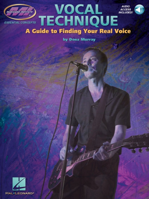 Vocal Technique: A Guide to Finding Your Real Vioce