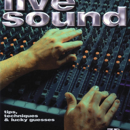 The Basics of Live Sound Tips Techniques  Lucky