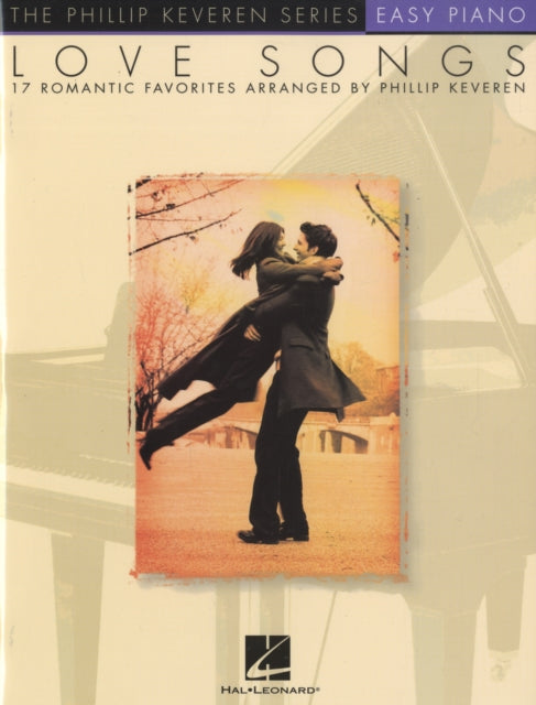 Love Songs Easy Piano The Phillip Keveren series