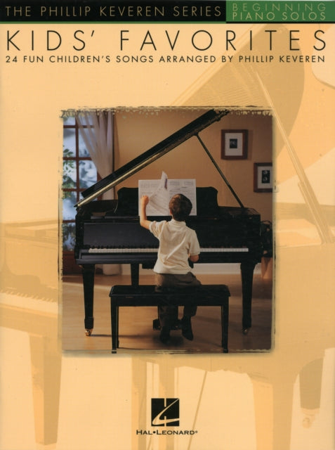 Kids Favorites Arr Phillip Keveren the Phillip Keveren Series Beg Piano Solos