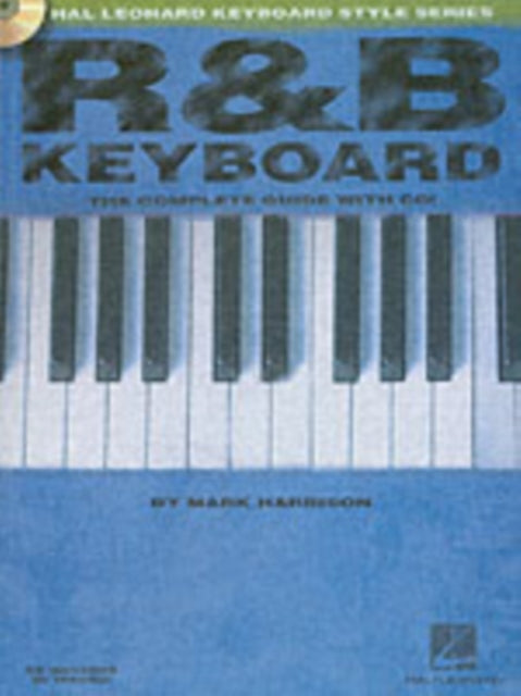 R&B Keyboard - The Complete Guide with Audio!: The Complete Guide with CD