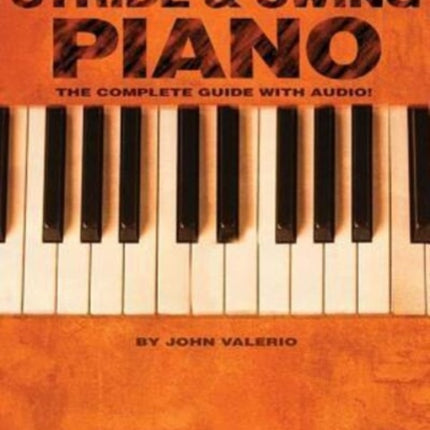 Stride & Swing Piano: The Complete Guide with CD!