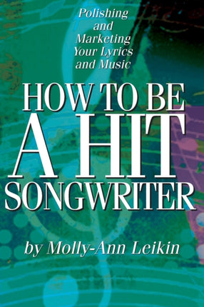 How to be a Hit Songwriter Polishing and