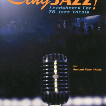 Sing Jazz Leadsheets for 76 Jazz Vocals