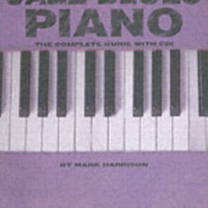 Jazz-Blues Piano: The Complete Guide with Audio!