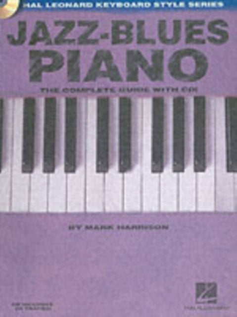 Jazz-Blues Piano: The Complete Guide with Audio!