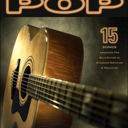 Fingerpicking Pop: 15 Songs Arranged for Solo Guitar in Standard Notation & Tab