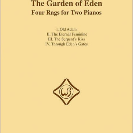 The Garden Of Eden - Four Rags For Two Pianos: Four Rags for Two Pianos