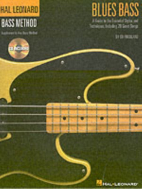 Blues Bass: A Guide to the Essential Styles and Techniques