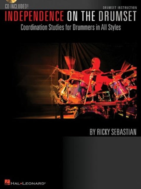 INDEPENDENCE ON THE DRUMSET BOOKCD Coordination In Studies for Drummers in All Styles