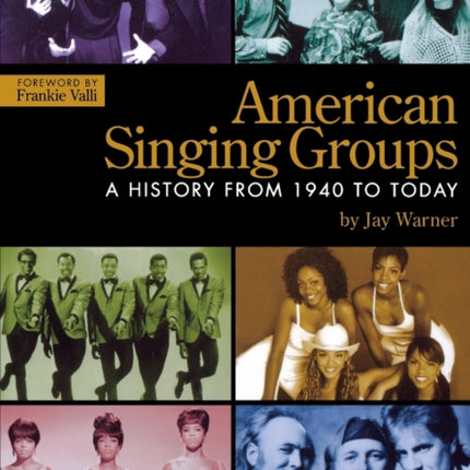 American Singing Groups A History 1940 to Today A