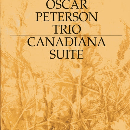 The Oscar Peterson Trio - Canadiana Suite, 2nd Ed.