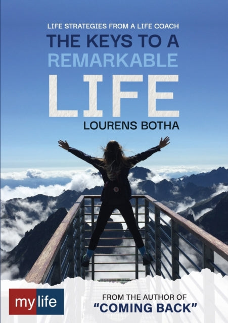 The Keys to a Remarkable Life Life strategies