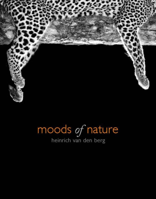 Moods Of Nature: heinrich van den berg