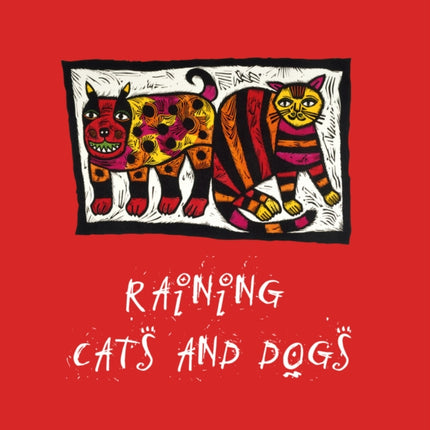 Raining Cats and Dogs