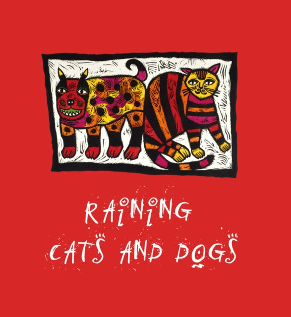 Raining Cats and Dogs