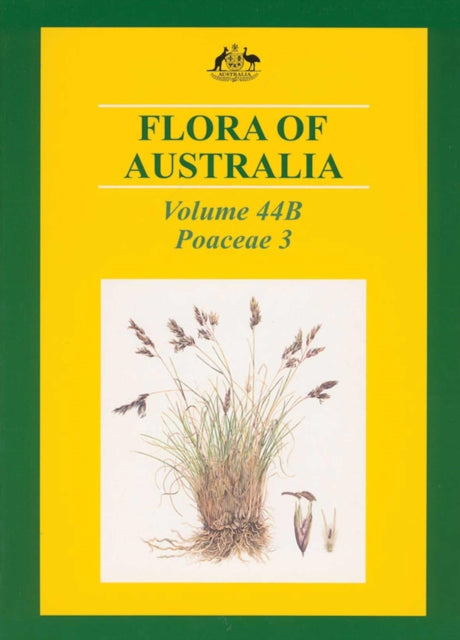 Flora of Australia Volume 44B: Poaceae 3. Centothecoideae - Chloridoideae