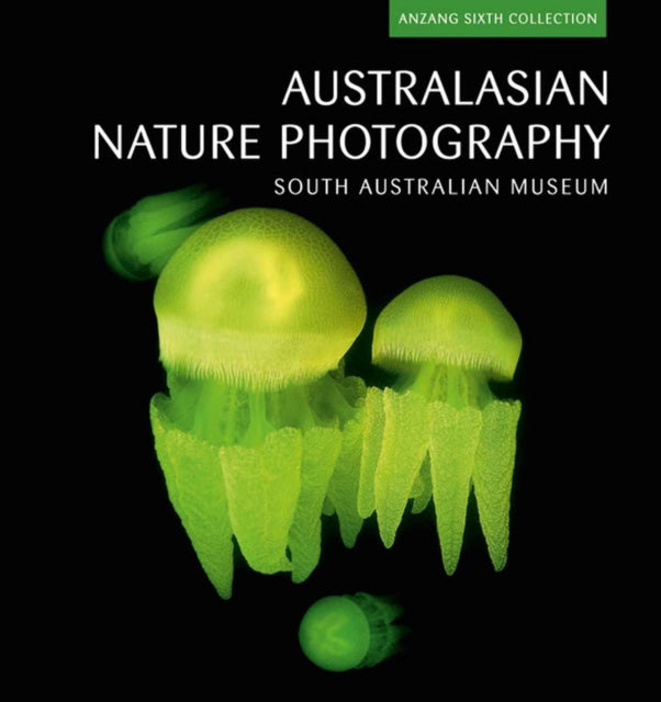 Australasian Nature Photography 2009: ANZANG Sixth Collection