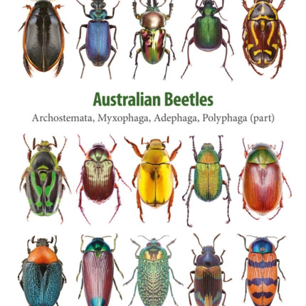 Australian Beetles Volume 2: Archostemata, Myxophaga, Adephaga, Polyphaga (part)