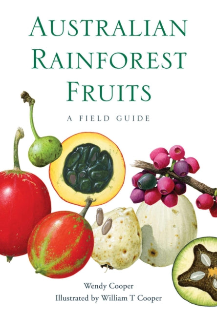 Australian Rainforest Fruits: A Field Guide