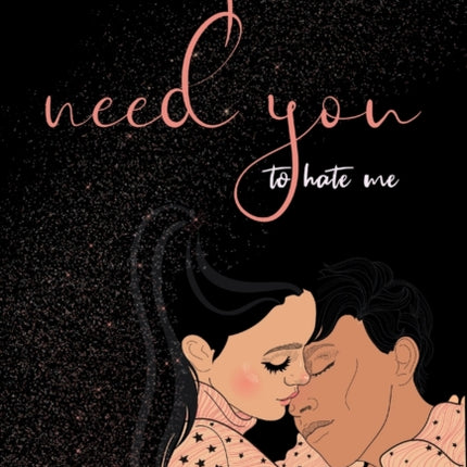 I Need You To Hate Me