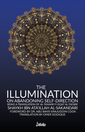 The Illumination on Abandoning SelfDirection AlTanwir fi Isqat AlTadbir
