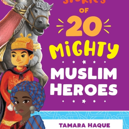 Stories of 20 Mighty Muslim Heroes
