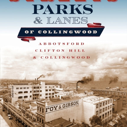 Streets Parks and Lanes of Collingwood