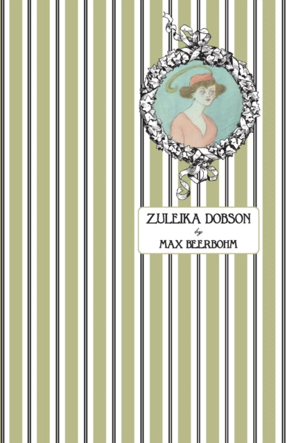 Zuleika Dobson: Or, An Oxford Love Story