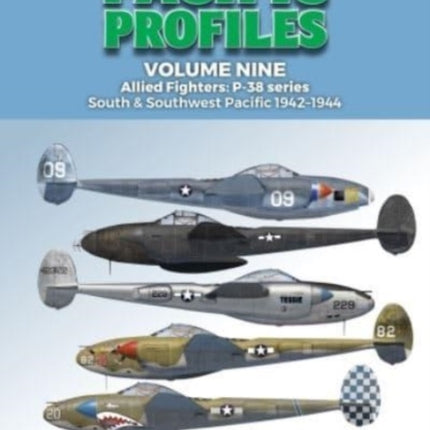 Pacific Profiles Volume Nine: Allied Fighters: P-38 Series South & Southwest Pacific 1942-1944