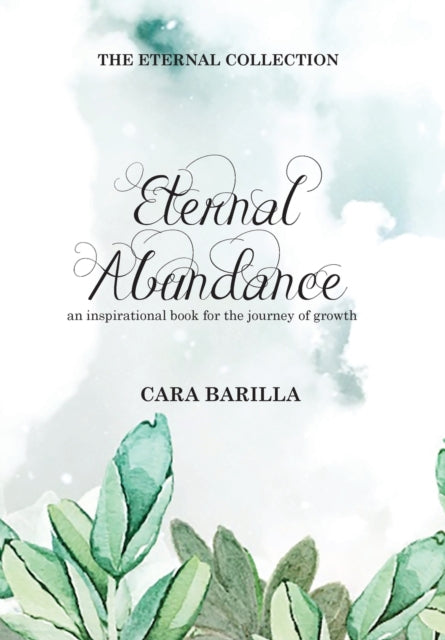 Eternal Abundance  An inspirational book to help