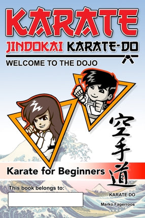 Karate  Welcome to the Dojo. Jindokai KarateDo Edition