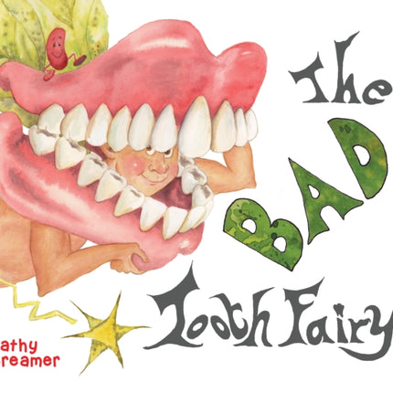 The Bad Tooth Fairy