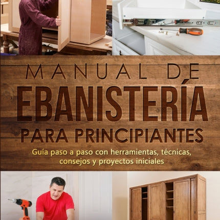 Manual de ebanistería para principiantes