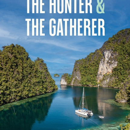 The Hunter  The Gatherer