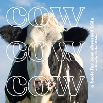 Cow Cow Cow