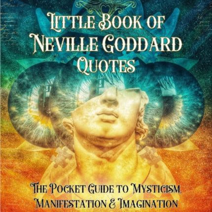 Little Book of Neville Goddard Quotes