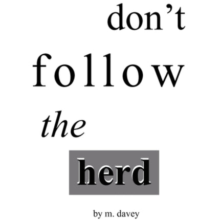 Dont Follow the Herd