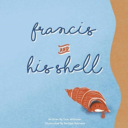 Francis and His Shell