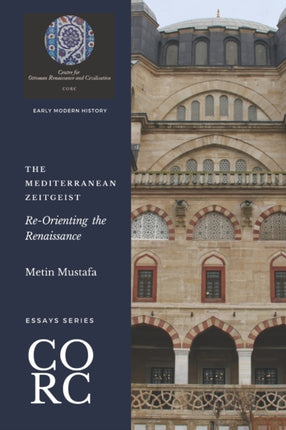 The Mediterranean Zeitgeist: Re-Orienting the Renaissance