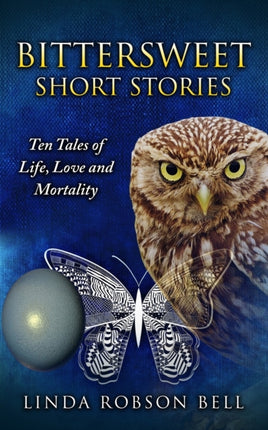 Bittersweet Short Stories Ten Tales of Life Love