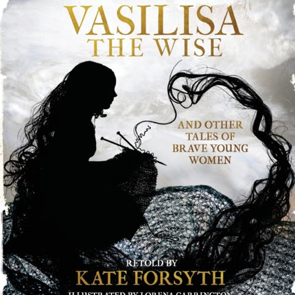 Vasilisa the Wise and tales of other brave young women
