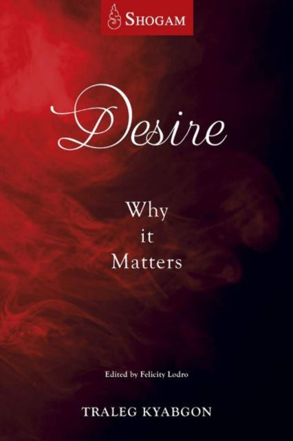 Desire: Why It Matters