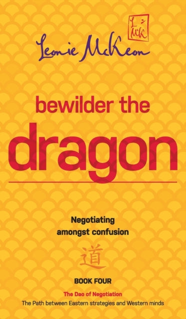 Bewilder the Dragon Negotiating amongst confusion