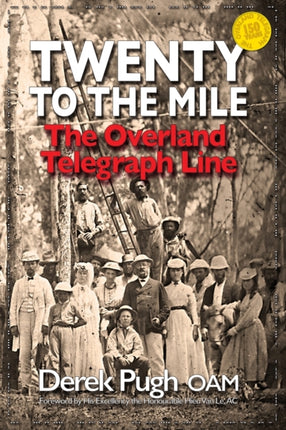 Twenty to the Mile The Overland Telegraph Line