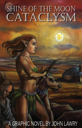 Shine of the Moon Cataclysm A Graphic Novel by