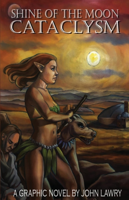 Shine of the Moon Cataclysm A Graphic Novel by
