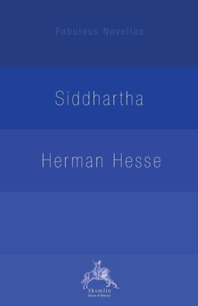Siddhartha An Indian Tale Fabulous Novellas