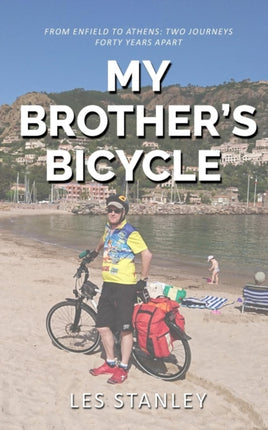 My Brothers Bicycle Enfield to Athens on a Tandem